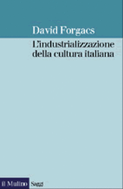 copertina L'industrializzazione della cultura italiana (1880-2000)