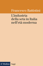 L'industria della seta in Italia nell'età moderna