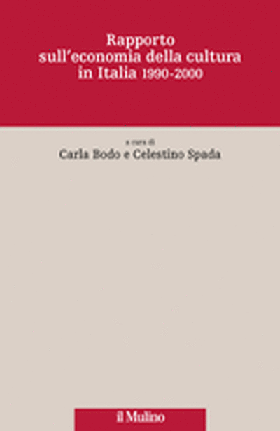 Cover Rapporto sull'economia della cultura in Italia 1990-2000