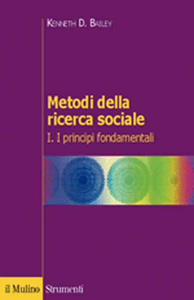 Cover Metodi della ricerca sociale. Vol. I. I principi fondamentali