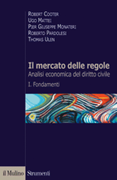 Cover Il mercato delle regole. Analisi economica del diritto civile