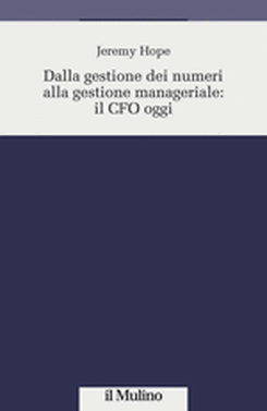 copertina Dalla gestione dei numeri alla gestione manageriale: il CFO oggi