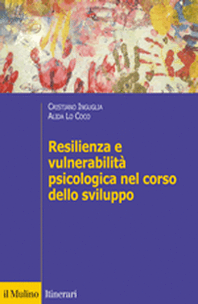 Cover Resilienza e vulnerabilità psicologica nel corso dello sviluppo