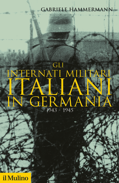 Cover Gli internati militari italiani in Germania