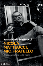 Nicola Matteucci, mio fratello